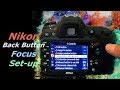 Nikon D7200 Back Button Focus Set-up