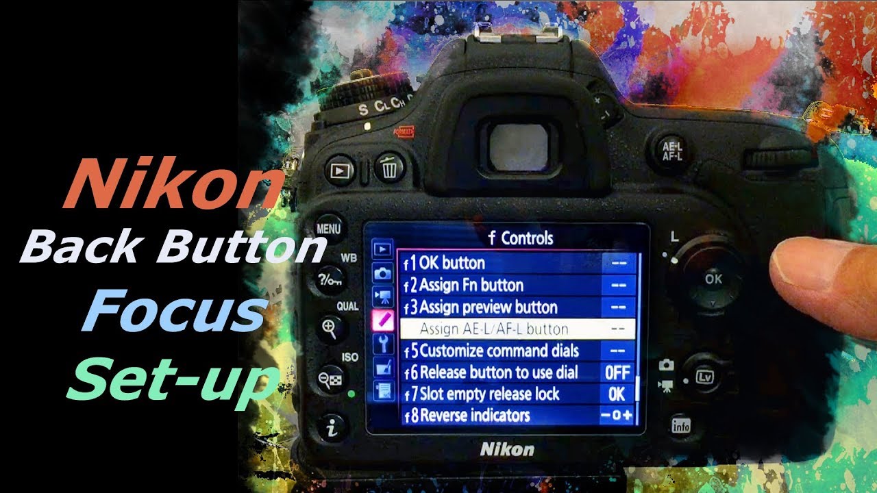 Nikon D7200 Back Button Focus Set-up - YouTube