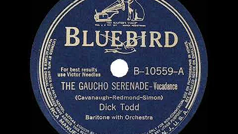 1940 HITS ARCHIVE: The Gaucho Serenade - Dick Todd
