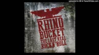 Rhino Bucket - Everything You Do