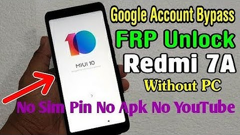Redmi 7A And All MI Phone Frp Bypass,google Account Unlock Miui 10 ,Miui 11 Easy Trick