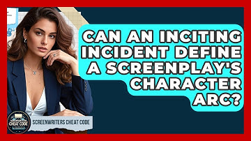 Can An Inciting Incident Define A Screenplay