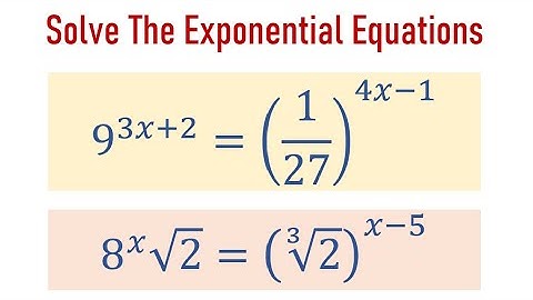 Solve Exponential Equations by Writing Each Side as A Power of the Same Base