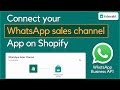 Connect your WhatsApp Sales Channel App on Shopify | WhatsApp Marketing API | Interakt