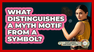 What Distinguishes A Myth Motif From A Symbol?