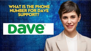 What is the phone number for Dave support? 