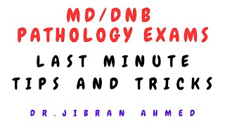 LAST MINUTE TIPS AND TRICKS II MD/DNB FINAL EXAMS II SIMPLY PATHOLOGY II @DR JIBRAN AHMED