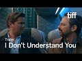 I DON’T UNDERSTAND YOU Trailer | TIFF 2025