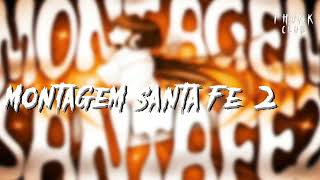 Montagem Santa Fe 2