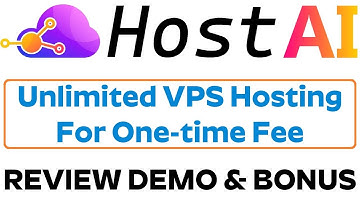 Host AI Review Demo Bonus - Unlimited VPS Hosting for One-time Fee