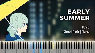 TUYU - Early Summer | ツユ -  夏浅し | Simplified | Piano Cover