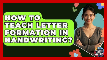 How To Teach Letter Formation In Handwriting? - Answers About Autism
