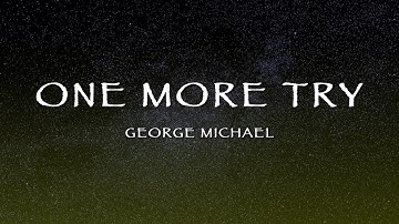 George Michael - One More Try (Lyrics)
