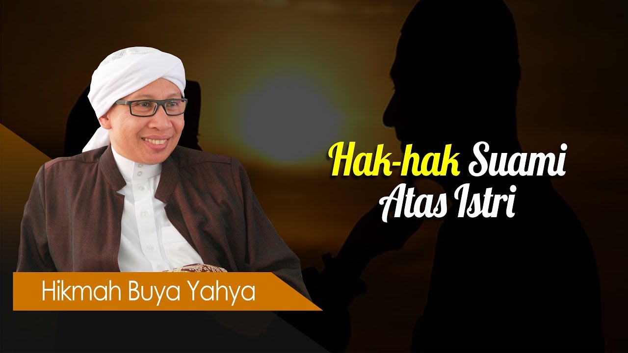Hak-hak Suami Atas Istri - Hikmah Buya Yahya