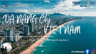 Da Nang City | Vietnam | 90 Seconds | NextStop2Go screenshot 4