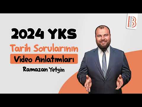2024 YKS Tarih Sorularının Video Anlatımları - Ramazan YETGİN
