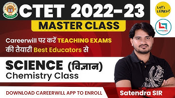 CTET 2022-23 Master Class for Science (Chemistry) by Satendra Sir | Let