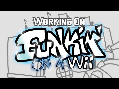 Working On Funkin' On A Wii - Working On Funkin' On A Wii