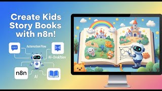 Create Your Own Kids Story Book Like a Pro Using n8n Automation | Step by Step Tutorial screenshot 1