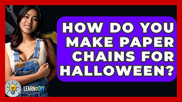 How Do You Make Paper Chains For Halloween? - LearnToDIY360.com
