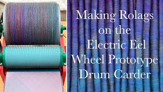 Removing Rolags from the Electric Eel Wheel Prototype Drumcarder