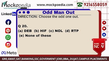 Q20- DIRECTION: Choose the odd one out.(a) DEB  (b) HIF  (c) NOL  (d) RTP  (e) None of these