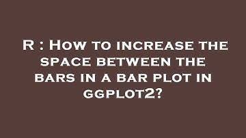 R : How to increase the space between the bars in a bar plot in ggplot2?