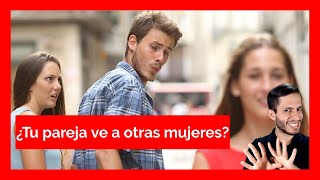 ¿Es normal que tu pareja vea a otras mujeres?