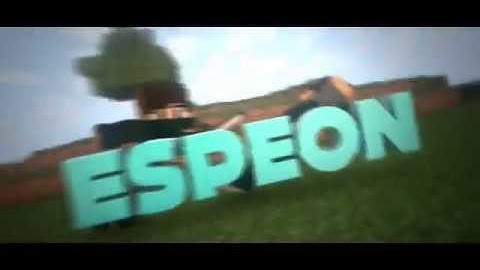 #142 | Intro for ItzEspeonHD (READ DESCRIPTION)