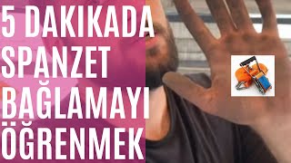 Spanzet nasıl bağlanır ? 1 dakikada öğren 5 dakikada öğret!
