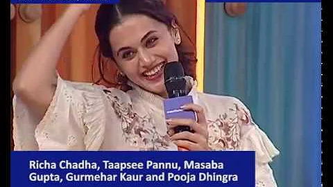 Young & Restless: Taapsee Pannu, Richa Chadha, Mas...