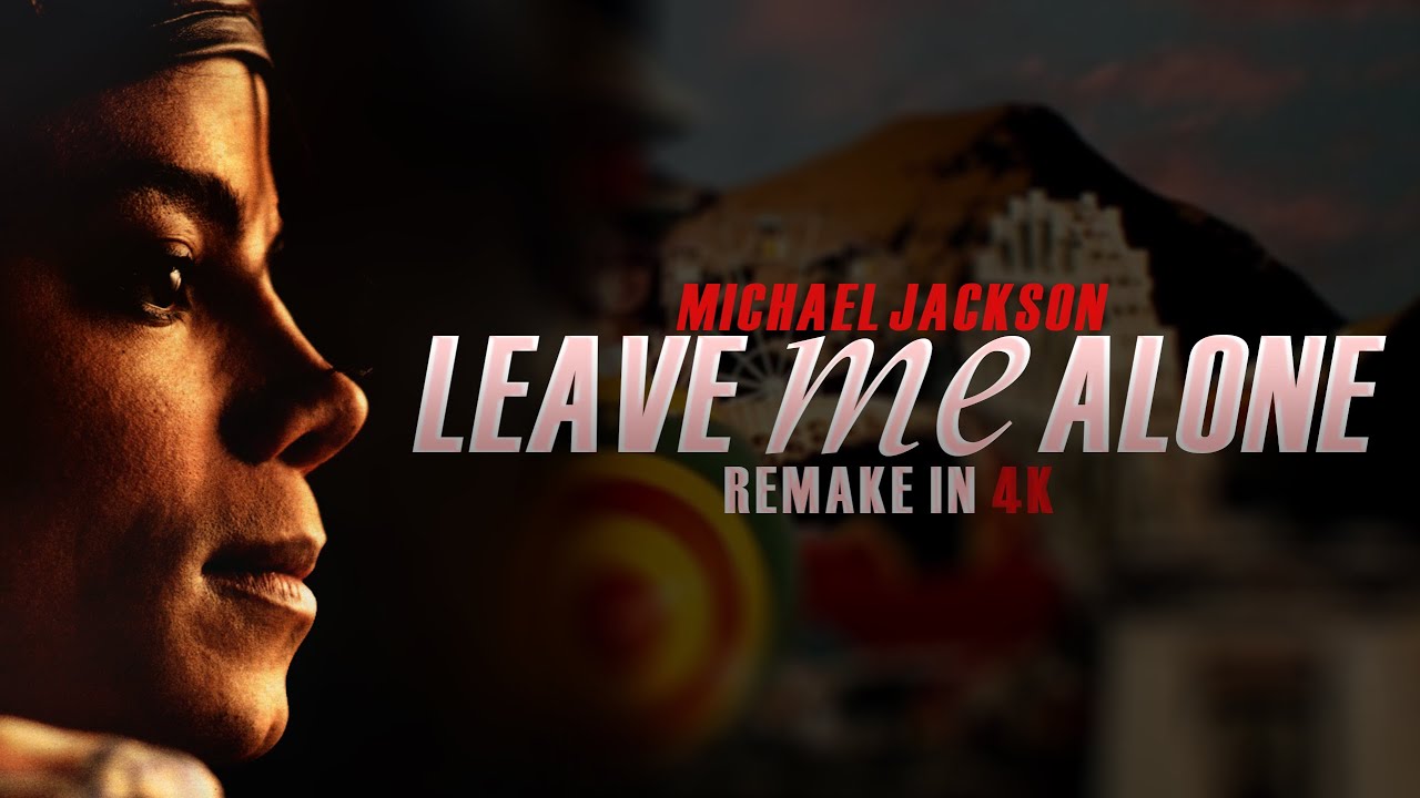 Michael Jackson   Leave Me Alone 4K Remastered