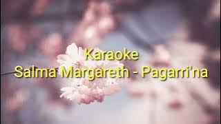 Karaoke : Salma Margareth - Pagarri'na'