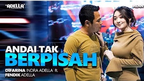 ANDAI TAK BERPISAH DIFARINA Ft FENDIK ADELLA TERBARU 2025