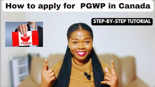 How to Apply for PGWP in Canada | Step-by-Step Guide to Start Working!
