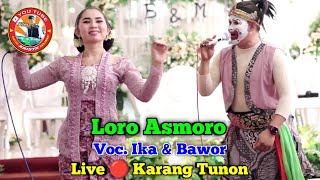 Loro Asmoro || Voc. Ika & Bawor || New Arista Music || Banjarnegara || Live 🔴 Karang Tunon