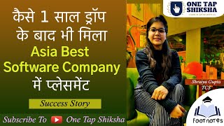 कैसे 1 साल ड्रॉप के बाद भी मिला Asia Best Software Company में प्लेसमेंट | TCS | One Tap Shiksha screenshot 4