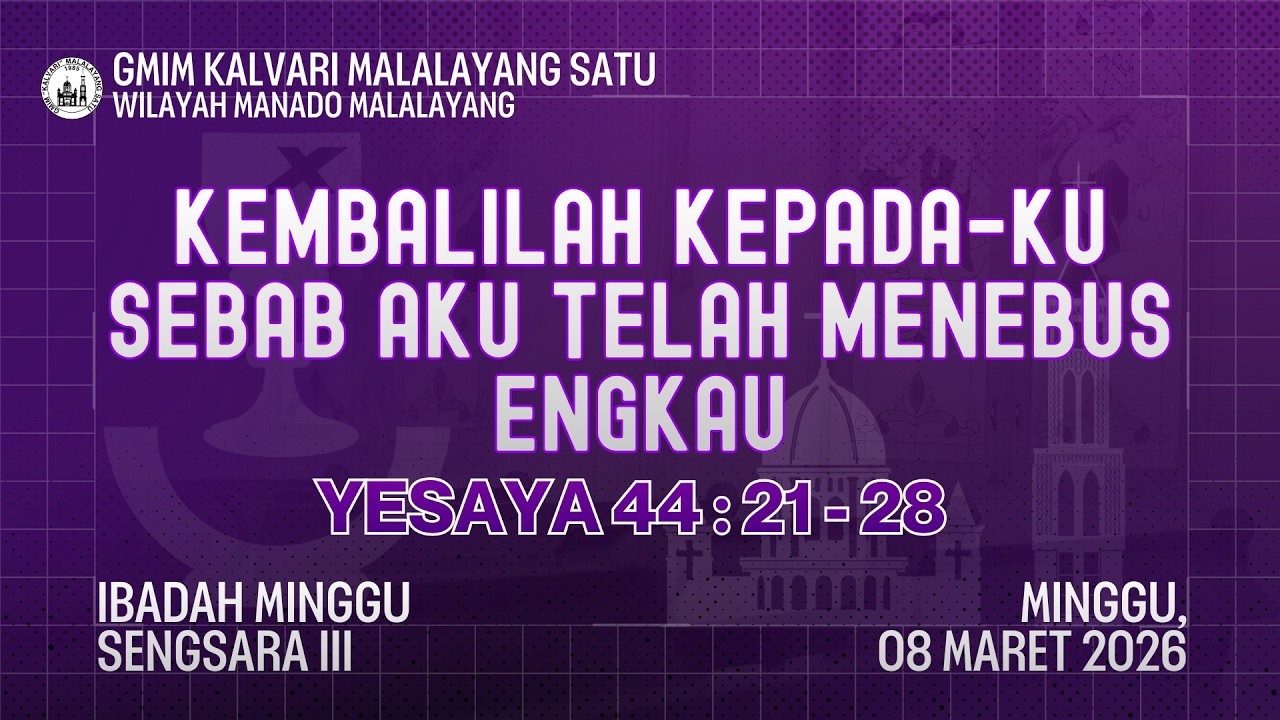[LIVE] Ibadah Minggu Sengsara III Jemaat GMIM Kalvari Malalayang Satu (08/03/2026)