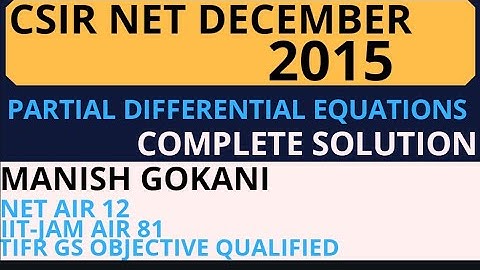 2015 DECEMBER CSIR NET PARTIAL DIFFERENTIAL EQUATIONS COMPLETE SOLUTION
