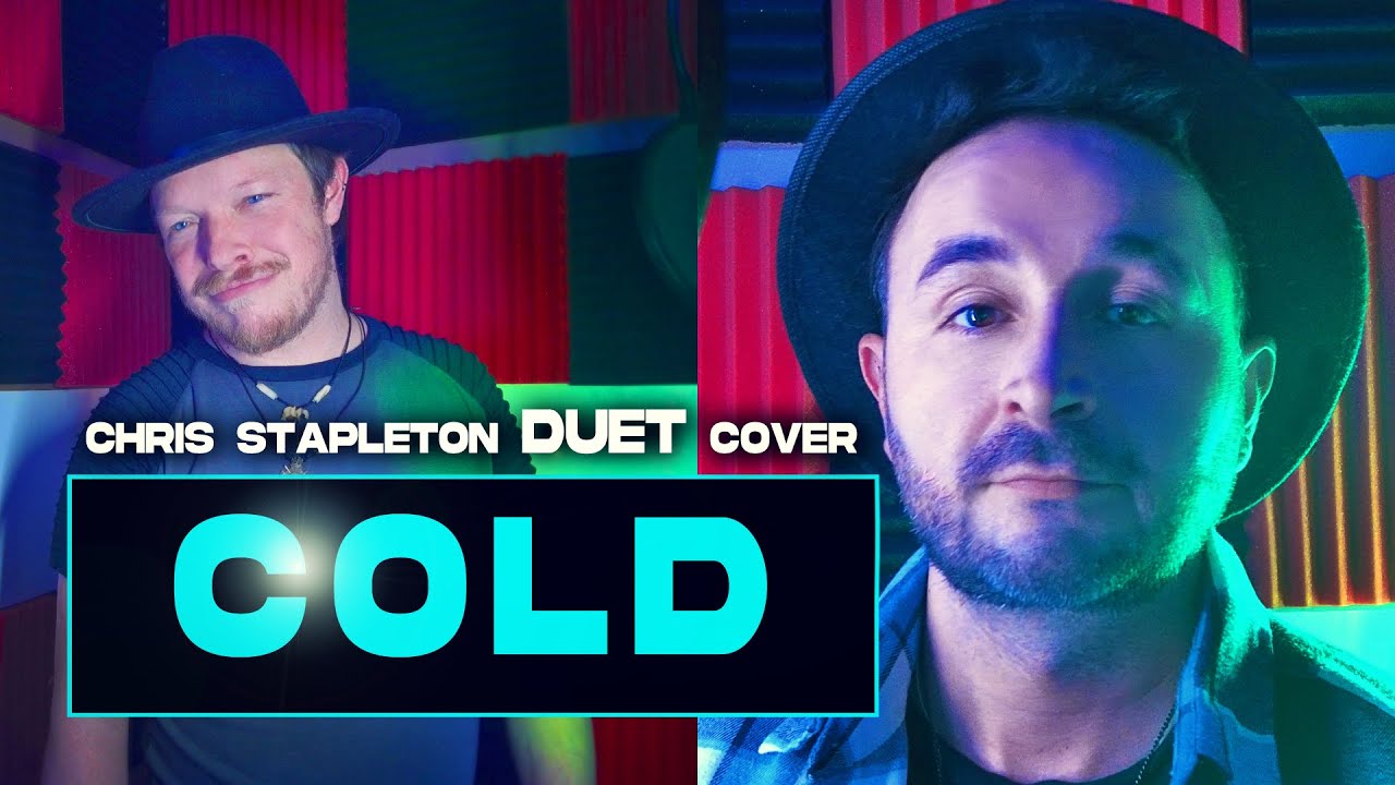 COLD | Chris Stapleton DUET Cover [Fire Vocals] - YouTube