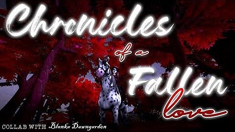 [SSO] ℭ𝔥𝔯𝔬𝔫𝔦𝔠𝔩𝔢𝔰 𝔒𝔣 𝔄 𝔉𝔞𝔩𝔩𝔢𝔫 𝔏𝔬𝔳𝔢 || COLLAB with Blanka Dawngarden