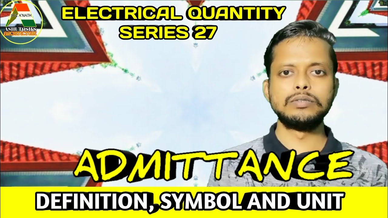 Admittance Definition, Symbol and Unit in hindi | Admittance Kya Hai ...