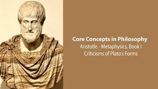 Aristotle, Metaphysics, bk. 1 | Criticisms of Plato's Forms | Philosophy Core Concepts