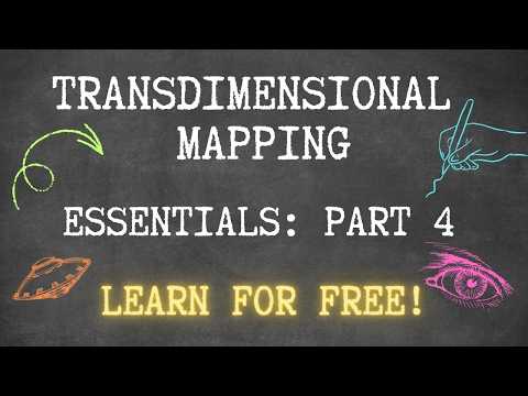 TransDimensional Mapping Essentials: Learn Remote Viewing for FREE, Part 4