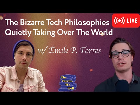 TESCREAL The Bizarre Tech Philosophies Quietly Taking Over The World W Émile P Torres 