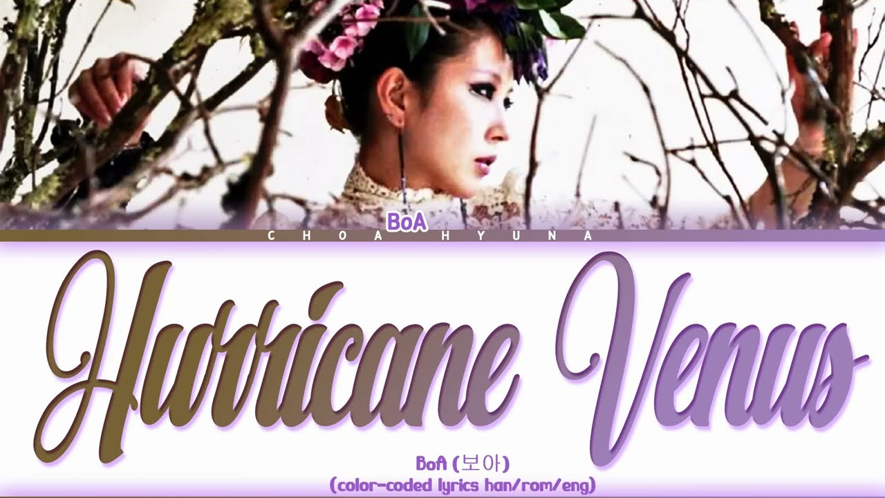 BoA (보아) – Hurricane Venus (Color-Coded Lyrics/가사 HAN/ROM/ENG)