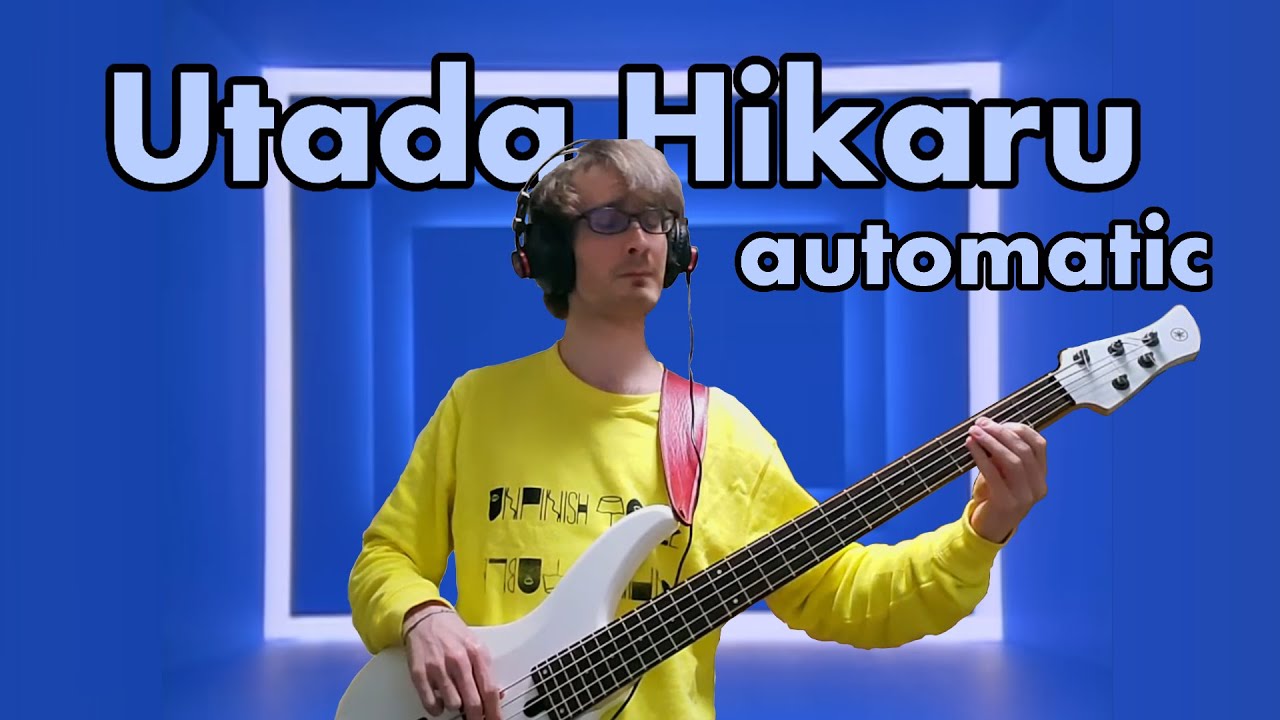 Utada Hikaru automatic (bass cover sheet music / tabs available