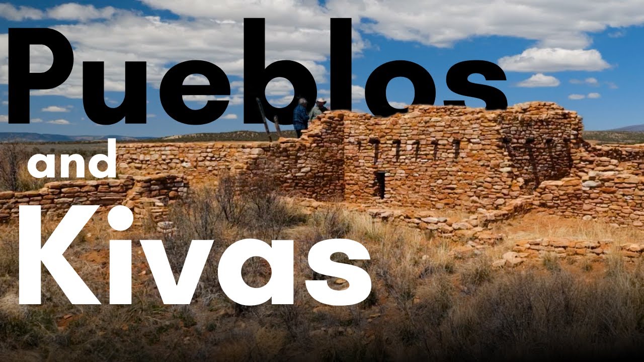 Understanding Pueblos and Kivas -