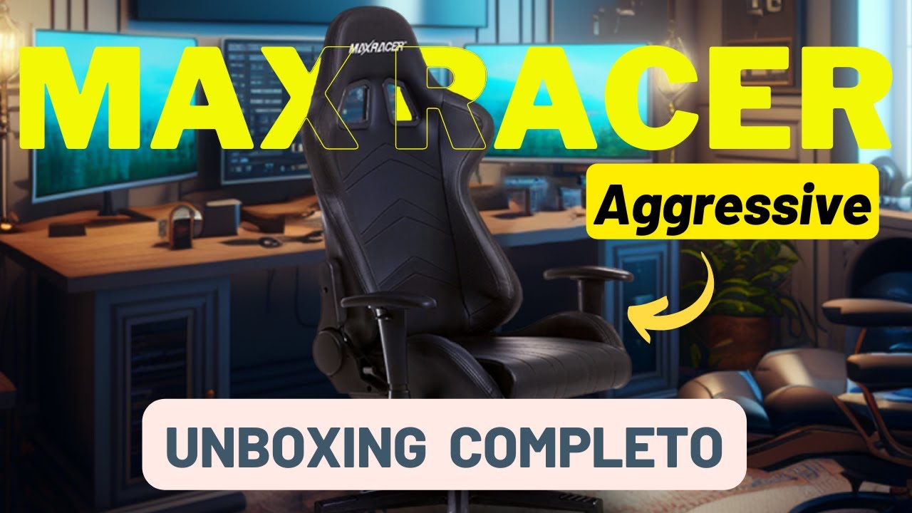 CADEIRA GAMER MAX RACER AGGRESSIVE! UNBOXING COMPLETO E MONTAGEM ...