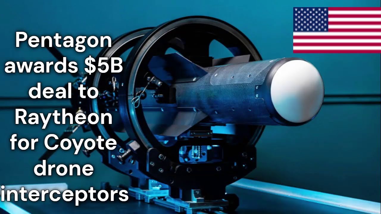 Pentagon awards $5B deal to Raytheon for Coyote drone interceptors